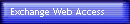 Exchange Web Access
